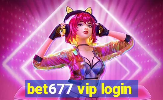 bet677 vip login